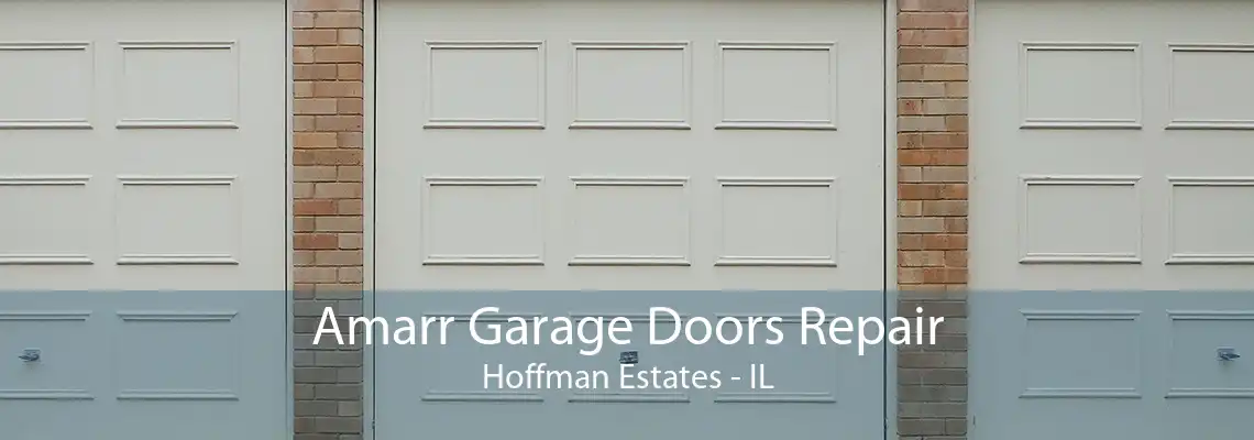 Amarr Garage Doors Repair Hoffman Estates - IL