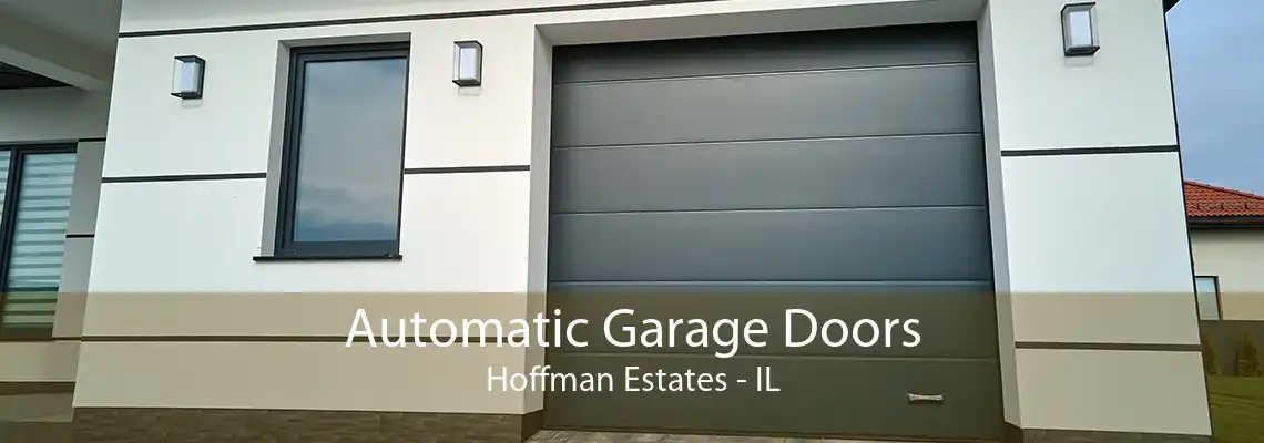 Automatic Garage Doors Hoffman Estates - IL