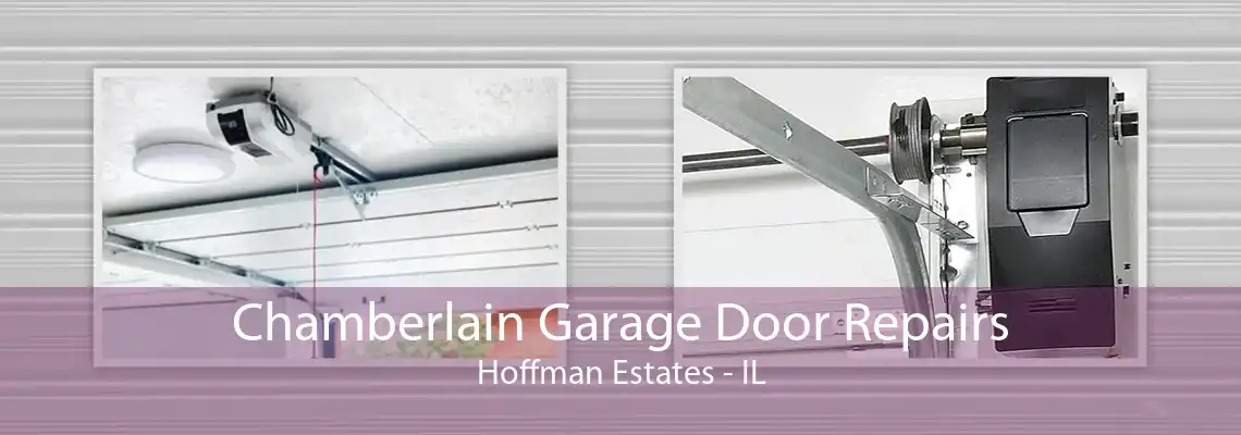 Chamberlain Garage Door Repairs Hoffman Estates - IL