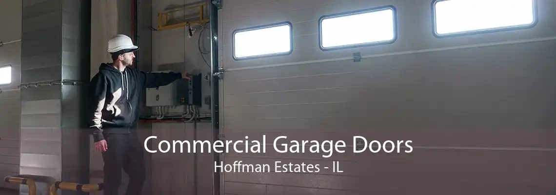 Commercial Garage Doors Hoffman Estates - IL