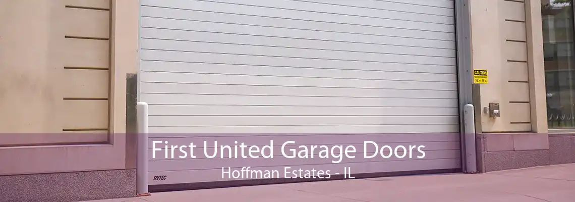 First United Garage Doors Hoffman Estates - IL