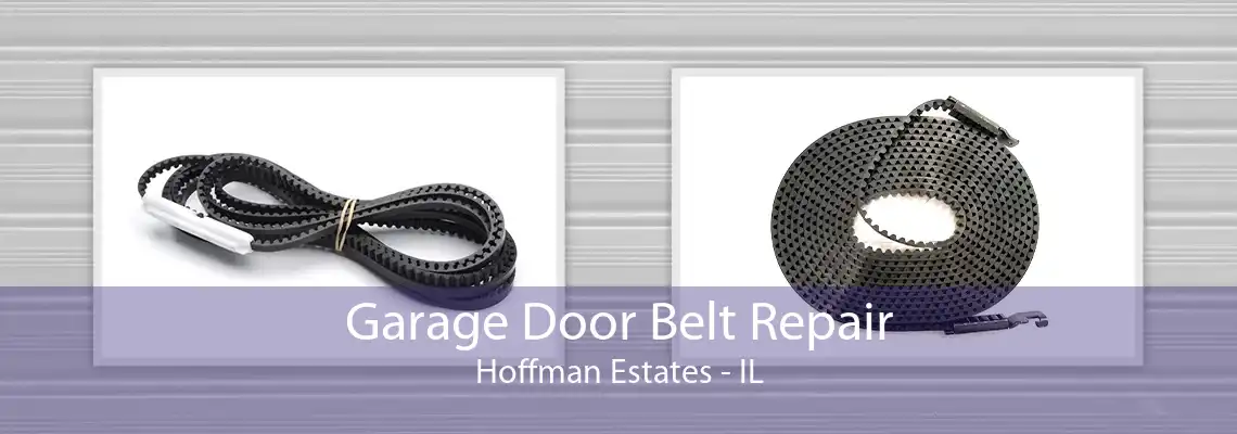 Garage Door Belt Repair Hoffman Estates - IL