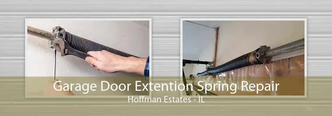 Garage Door Extention Spring Repair Hoffman Estates - IL