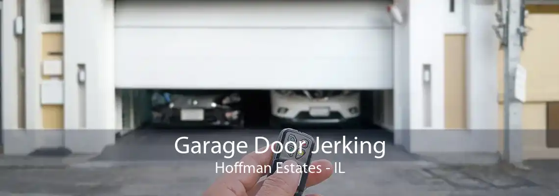 Garage Door Jerking Hoffman Estates - IL