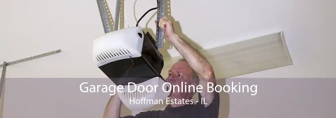 Garage Door Online Booking Hoffman Estates - IL