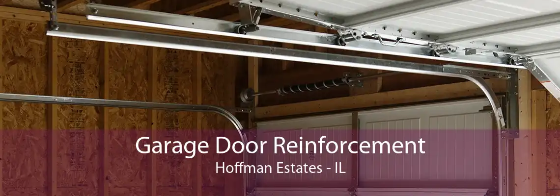 Garage Door Reinforcement Hoffman Estates - IL