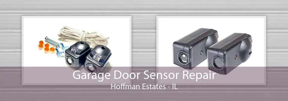 Garage Door Sensor Repair Hoffman Estates - IL