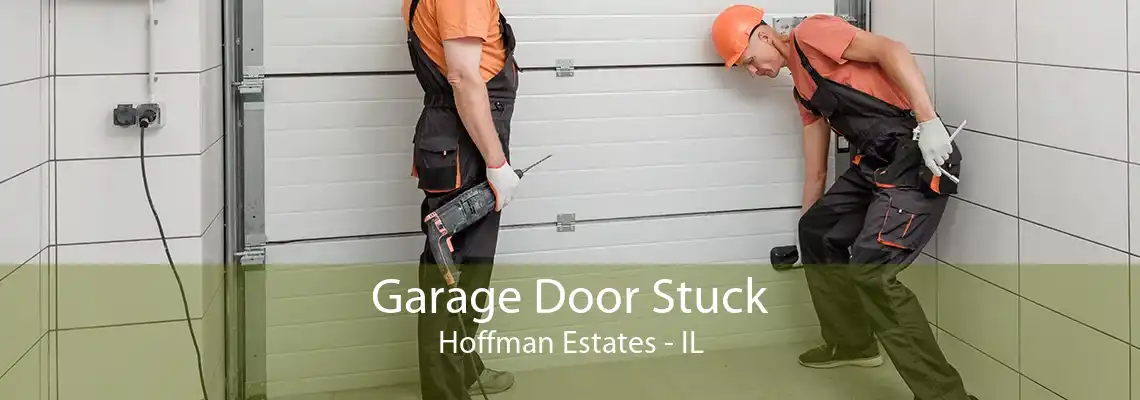 Garage Door Stuck Hoffman Estates - IL