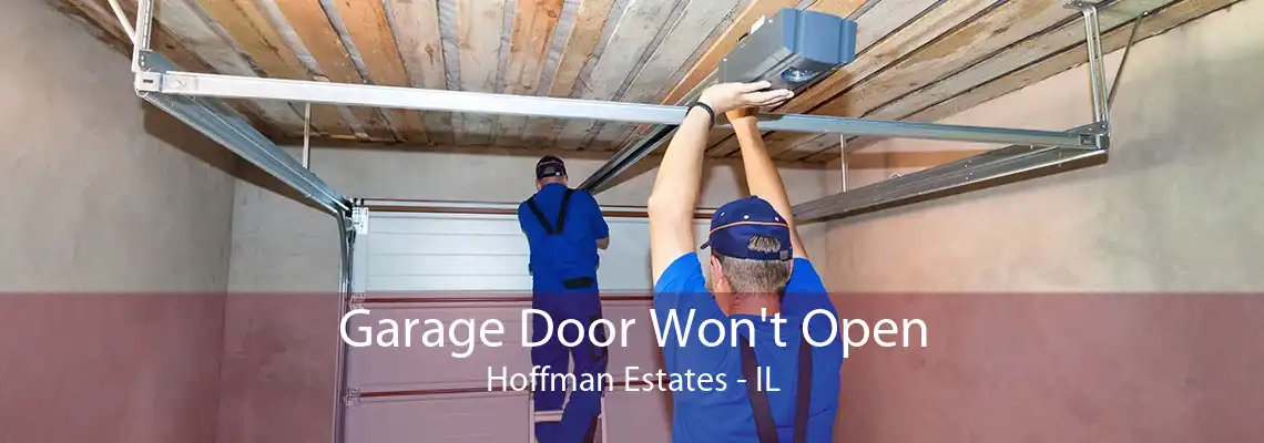 Garage Door Won't Open Hoffman Estates - IL