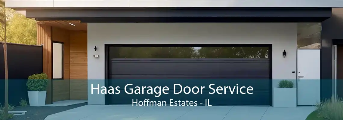 Haas Garage Door Service Hoffman Estates - IL