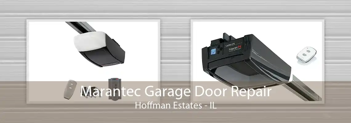 Marantec Garage Door Repair Hoffman Estates - IL