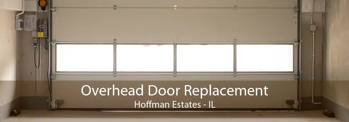 Overhead Door Replacement Hoffman Estates - IL