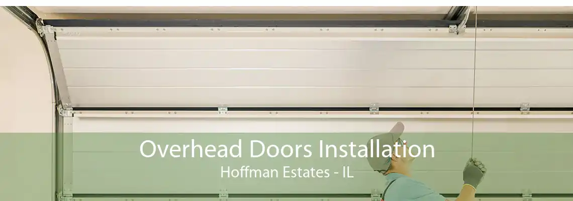 Overhead Doors Installation Hoffman Estates - IL