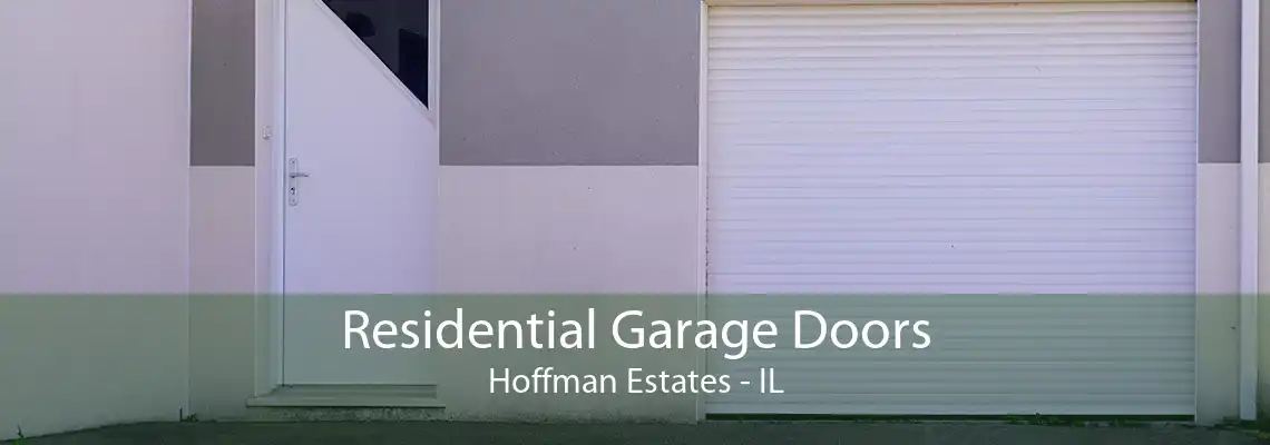 Residential Garage Doors Hoffman Estates - IL